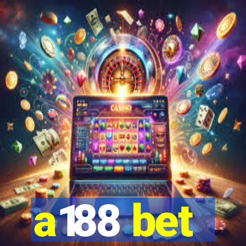 a188 bet